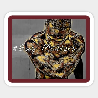 #BodyMatters (muscle man hugging himself) Sticker